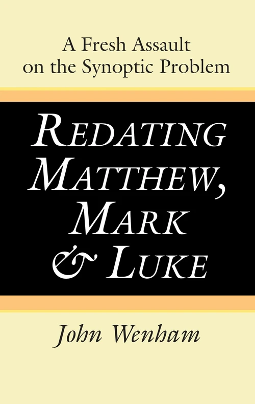 Cover of Redating Matthew, Mark and Luke