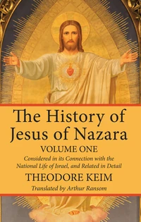 Cover of The History of Jesus of Nazara, Volume One