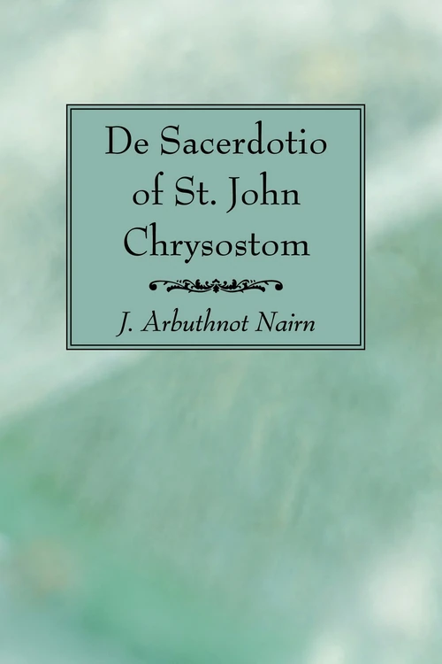 Cover of De Sacerdotio of St. John Chrysostom