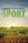 Cover of A Brief Theology of Sport