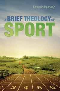 Cover of A Brief Theology of Sport