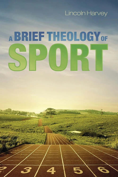 Cover of A Brief Theology of Sport