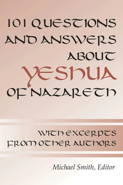 Cover of 101 Questions and Answers about Yeshua of Nazareth