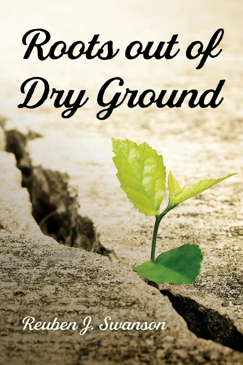 Cover of Roots Out of Dry Ground