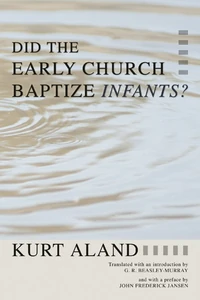 Cover of Did the Early Church Baptize Infants?
