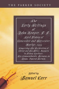 Cover of The Early Writings of John Hooper, D. D., Lord Bishop of Gloucester and Worcester, Martyr, 1555