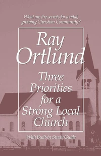 Cover of Three Priorities for a Strong Local Church