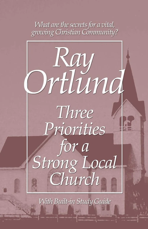 Cover of Three Priorities for a Strong Local Church