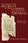 Cover of Unlocking the Secrets of the Gospel according to Thomas