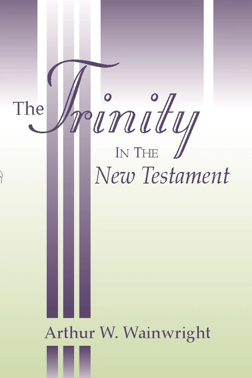 Cover of The Trinity in the New Testament