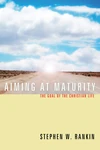Cover of Aiming at Maturity
