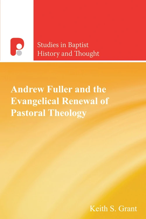 Cover of Andrew Fuller and the Evangelical Renewal of Pastoral Theology