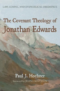 Cover of The Covenant Theology of Jonathan Edwards