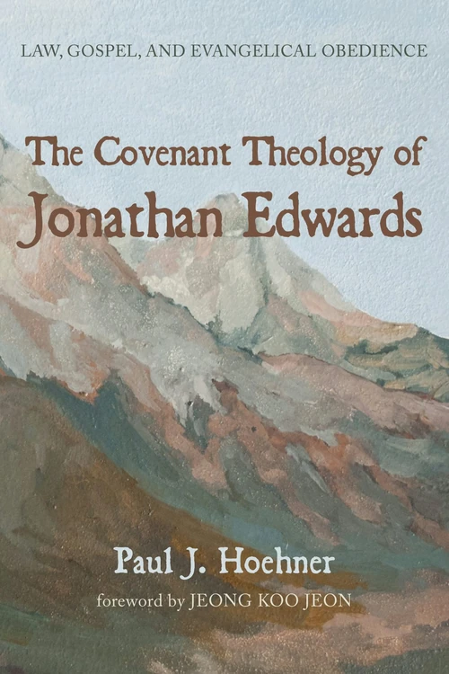 Cover of The Covenant Theology of Jonathan Edwards