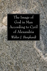 Cover of The Image of God in Man According to Cyril of Alexandria