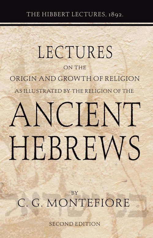 Cover of Lectures on the Origin and Growth of Religion as illustrated by the Religion of the Ancient Hebrews