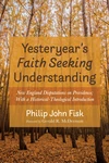 Cover of Yesteryear’s Faith Seeking Understanding
