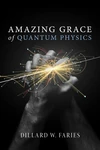 Cover of Amazing Grace of Quantum Physics