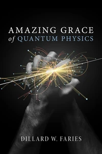 Cover of Amazing Grace of Quantum Physics