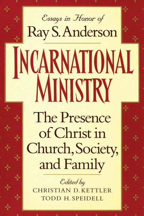Cover of Incarnational Ministry: The Presence of Christ in Church, Society, and Family