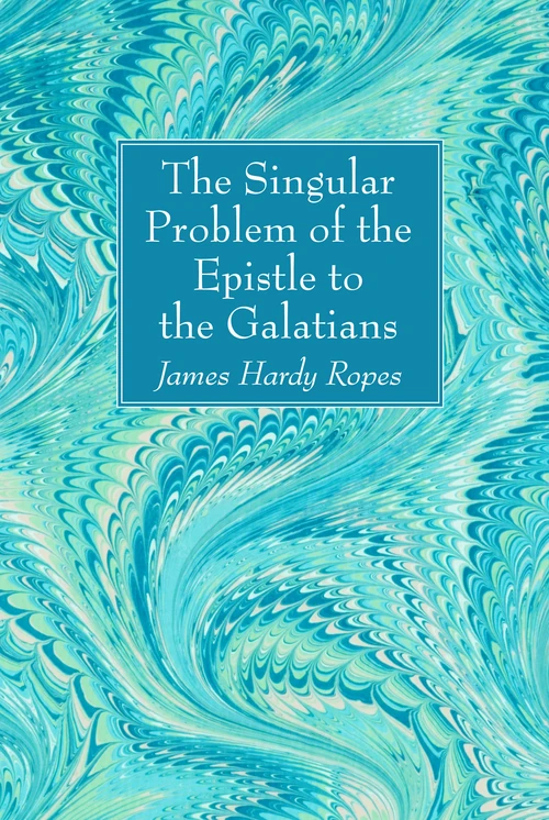 Cover of The Singular Problem of the Epistle to the Galatians