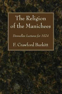 Cover of The Religion of the Manichees