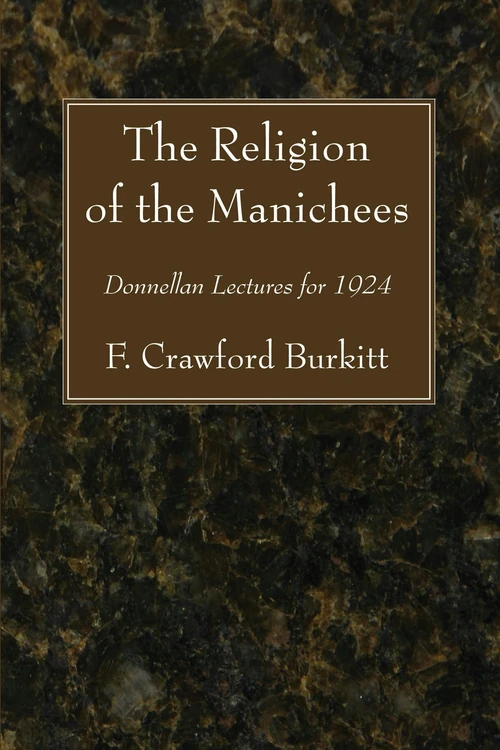 Cover of The Religion of the Manichees