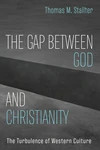 Cover of The Gap Between God and Christianity