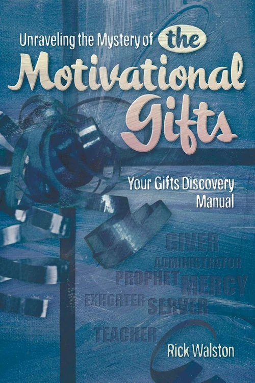 Cover of Unraveling the Mystery of the Motivational Gifts