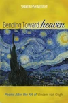 Cover of Bending Toward Heaven