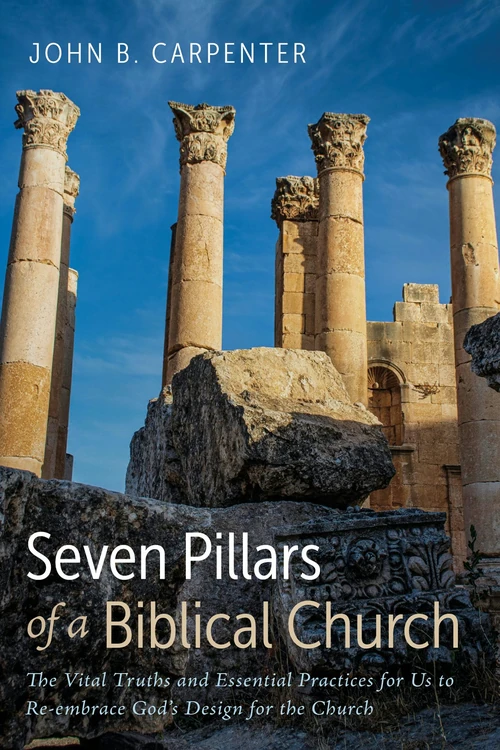 Cover of Seven Pillars of a Biblical Church