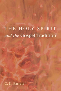 Cover of The Holy Spirit and the Gospel Tradition