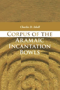 Cover of Corpus of the Aramaic Incantation Bowls