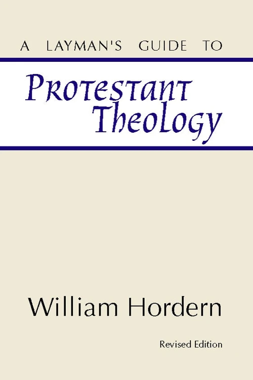 Cover of A Layman's Guide to Protestant Theology
