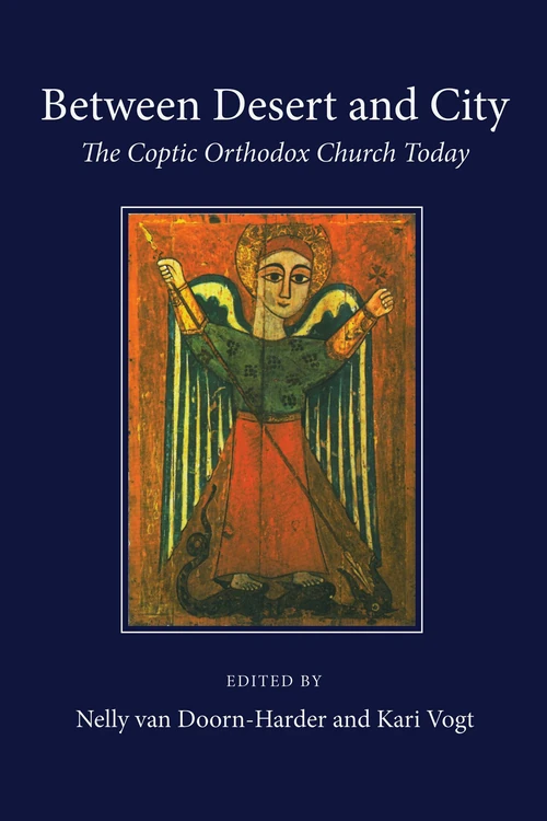 Cover of Between Desert and City: The Coptic Orthodox Church Today