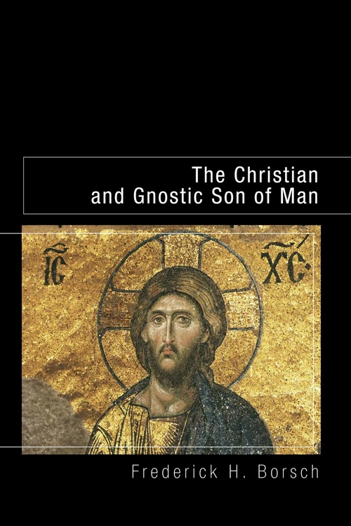 Cover of The Christian and Gnostic Son of Man