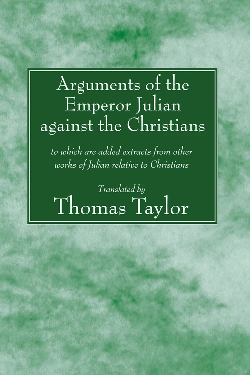 Cover of Arguments of the Emperor Julian against the Christians