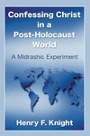 Cover of Confessing Christ in a Post-Holocaust World