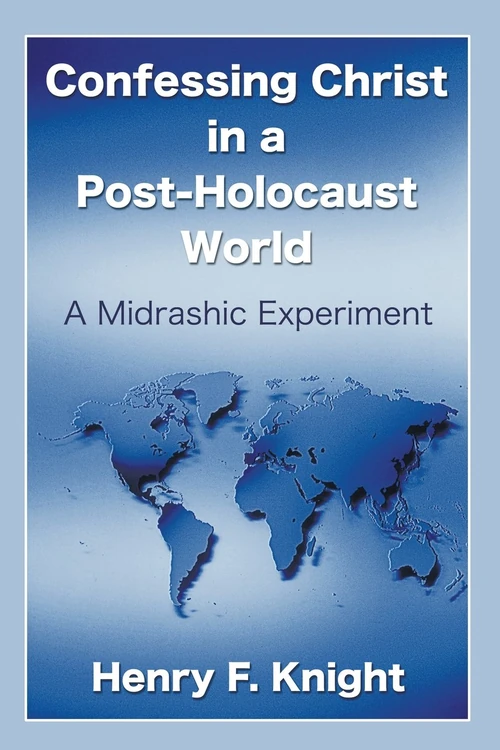 Cover of Confessing Christ in a Post-Holocaust World