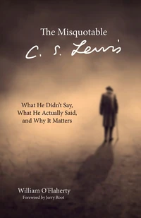 Cover of The Misquotable C.S. Lewis