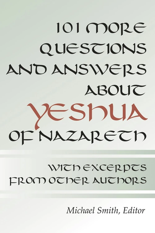 Cover of 101 More Questions and Answers about Yeshua of Nazareth