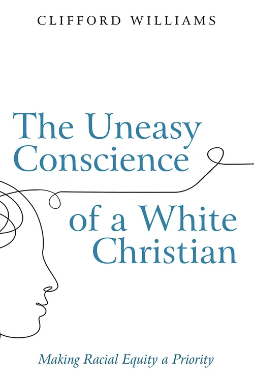 Cover of The Uneasy Conscience of a White Christian