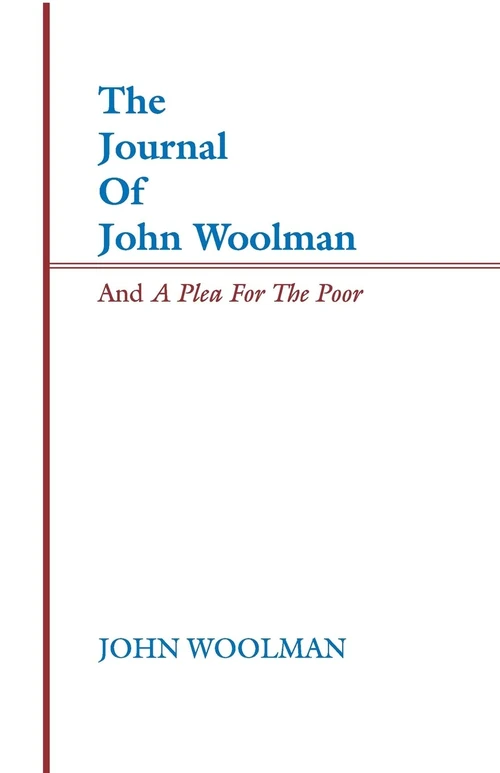 Cover of The Journal of John Woolman and A Plea for the Poor