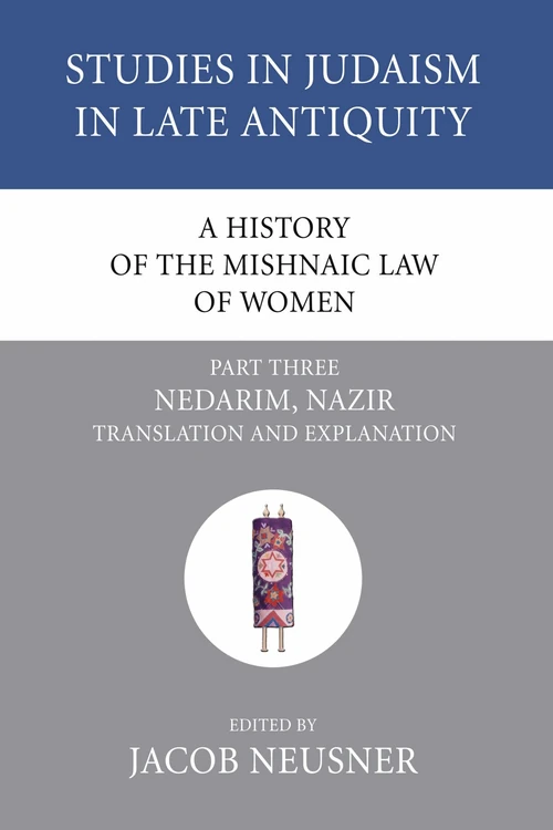 Cover of A History of the Mishnaic Law of Women, Part 3