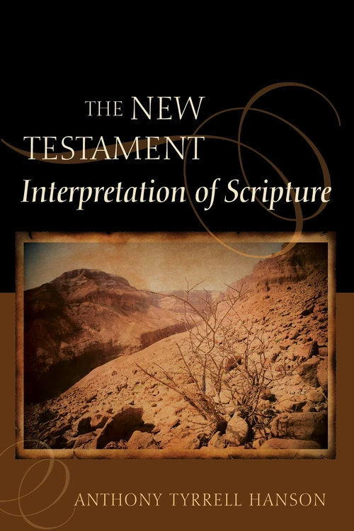 Cover of The New Testament Interpretation of Scripture