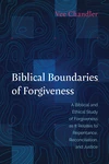 Cover of Biblical Boundaries of Forgiveness