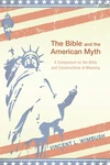 Cover of The Bible and the American Myth