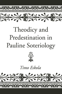 Cover of Theodicy and Predestination in Pauline Soteriology