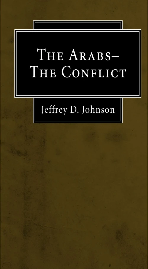 Cover of The Arabs--The Conflict (Stapled Booklet)