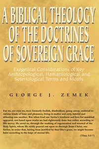 Cover of A Biblical Theology of the Doctrines of Sovereign Grace
